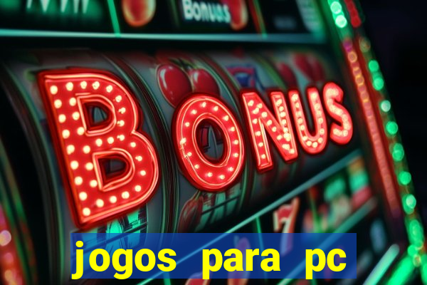 jogos para pc download gratis completo offline